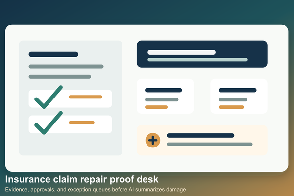 Build an Insurance Claim Repair Proof Desk Before AI Summarizes Damage - Real Estate insights